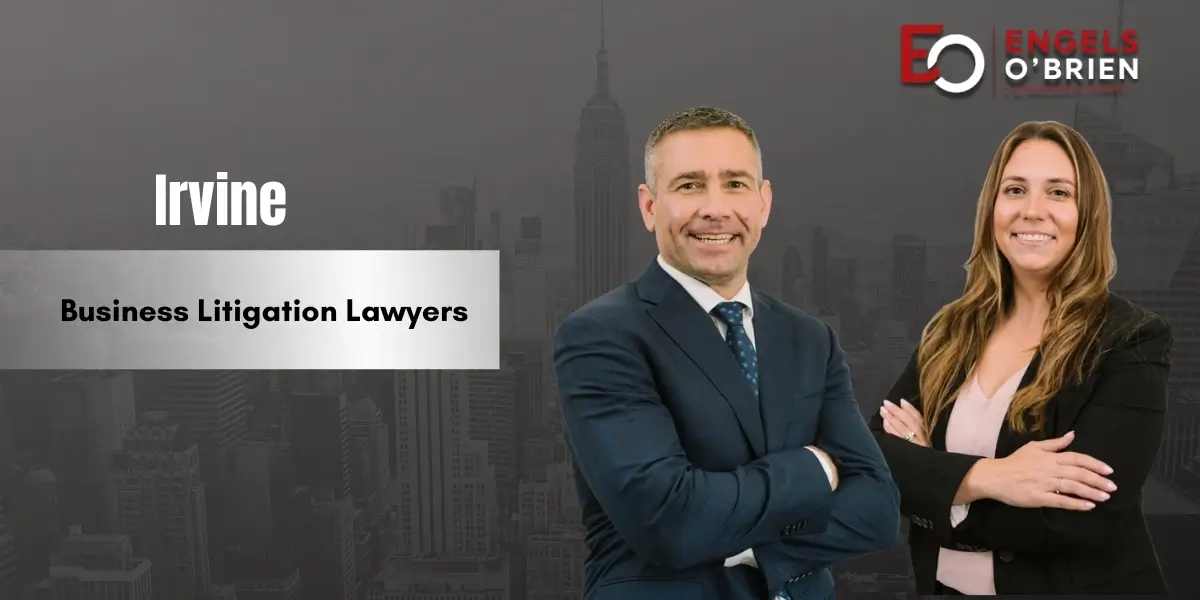 Irvine Business Litigation Lawyer
