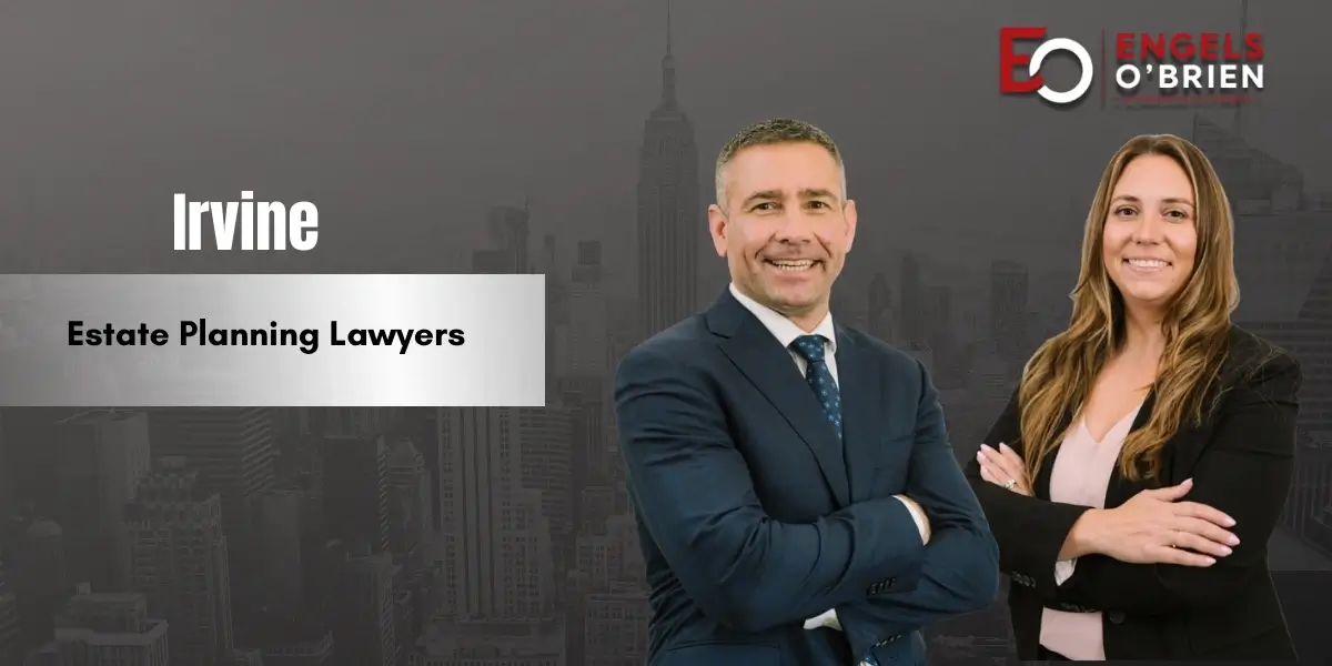 Irvine Estate Planning Lawyer