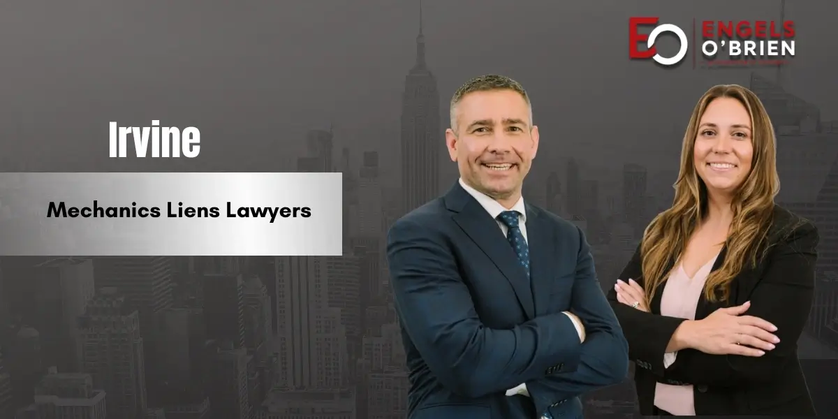Irvine Mechanics Liens Lawyer