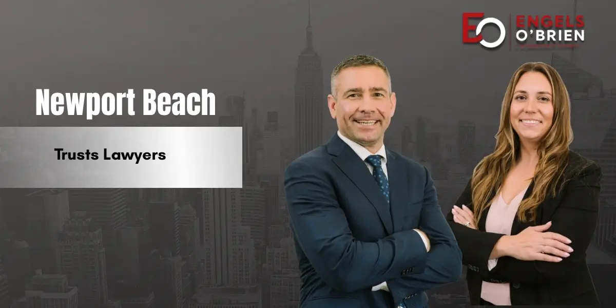 Newport Beach Trusts Lawyer