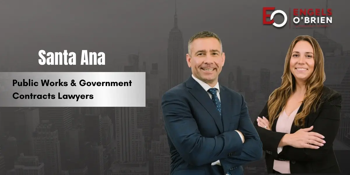 Santa Ana Public Works & Government Contracts Lawyer